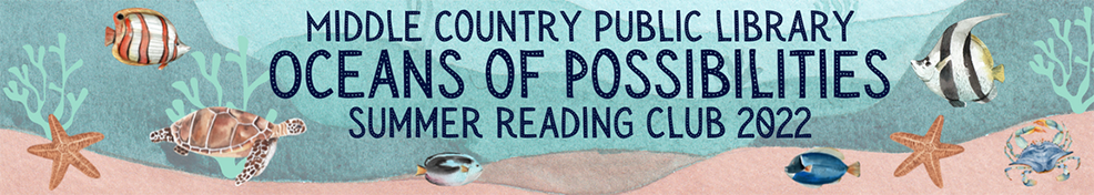 Oceans of Possibilities Summer Reading Club. Click here for more information.